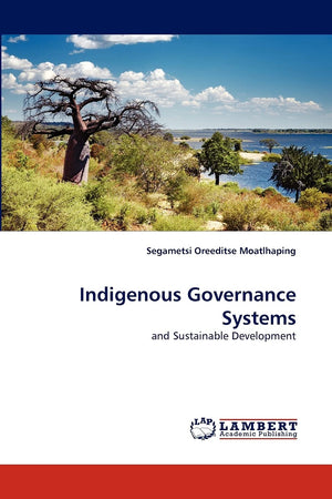 Indigenous Governance Systems: and Sustainable Development,Used