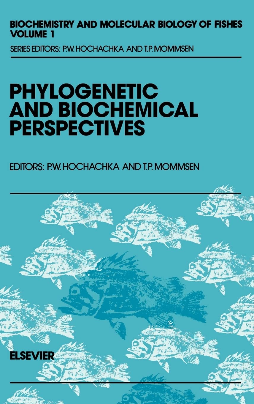 Phylogenetic and Biochemical Perspectives (Volume 1) (Biochemistry and Molecular Biology of Fishes, Volume 1),Used