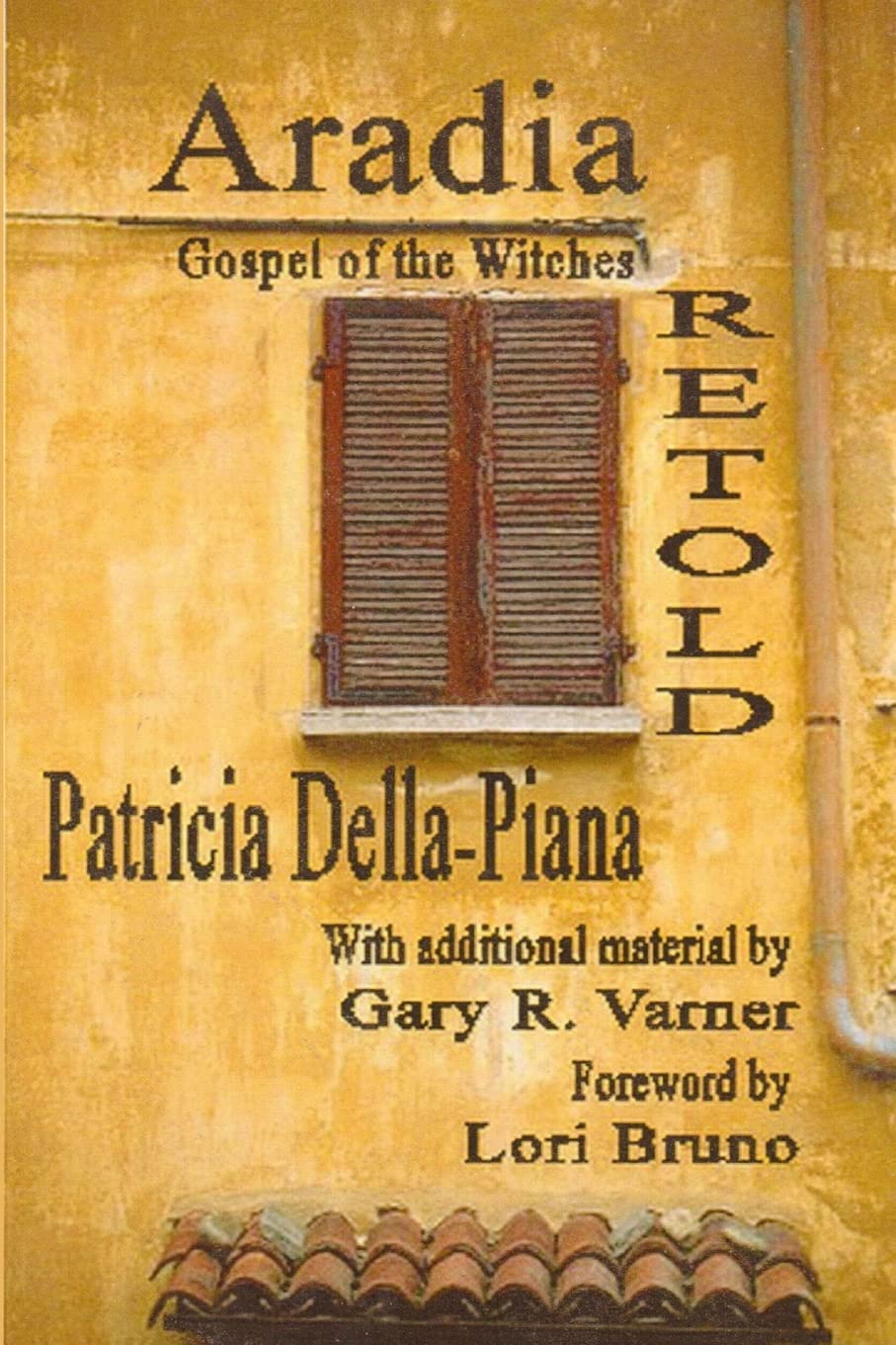 Aradia: Gospel Of The Witches, Retold,New