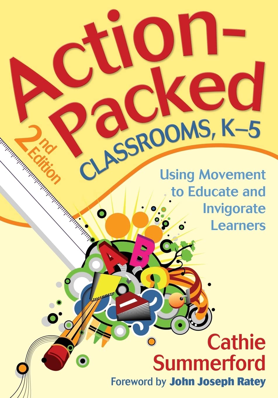ActionPacked Classrooms, K5: Using Movement to Educate and Invigorate Learners,New