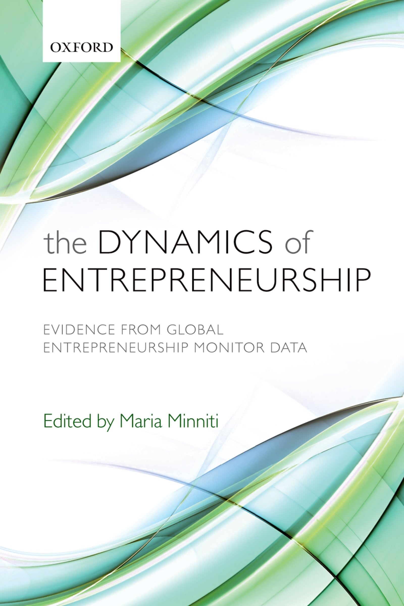 The Dynamics of Entrepreneurship: Evidence from Global Entrepreneurship Monitor Data,Used