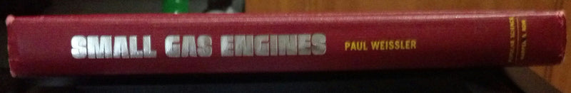 Small Gas Engines: How To Repair And Maintain Them,New