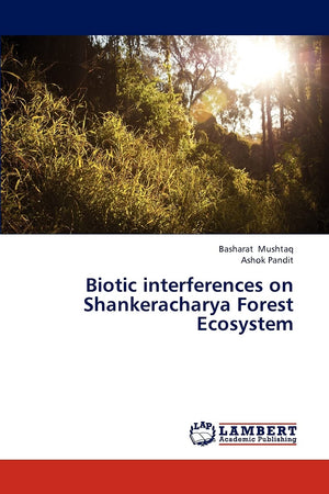 Biotic interferences on Shankeracharya Forest Ecosystem,Used