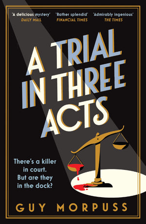 A Trial In Three Acts