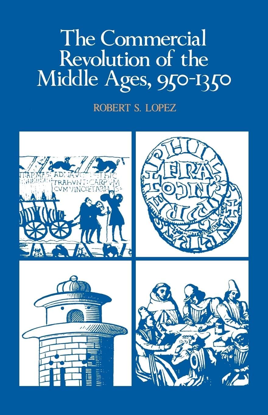 The Commercial Revolution of the Middle Ages, 9501350,Used