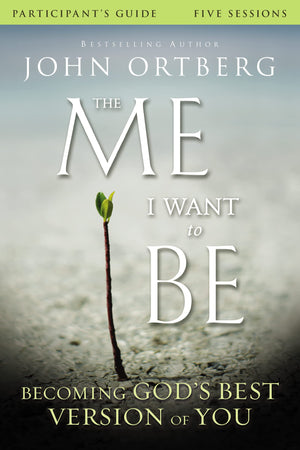 The Me I Want to Be Bible Study Participant's Guide: Becoming God's Best Version of You,Used
