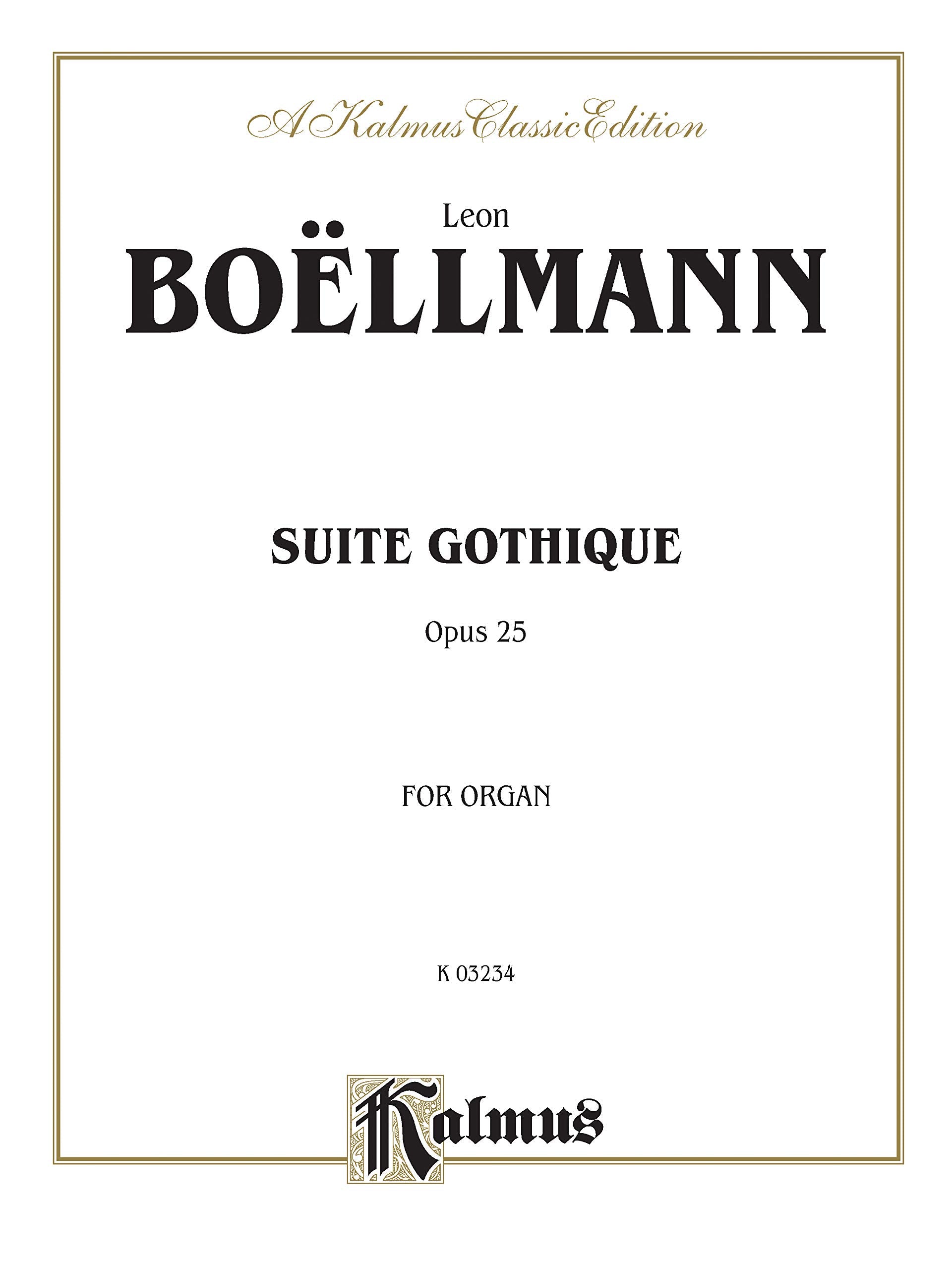 Suite Gothique, Op. 25: Sheet (Kalmus Edition),New