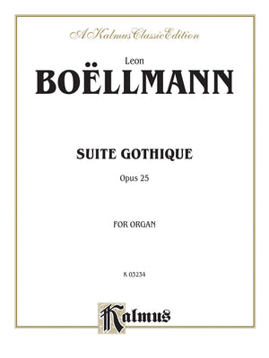 Suite Gothique, Op. 25: Sheet (Kalmus Edition),New