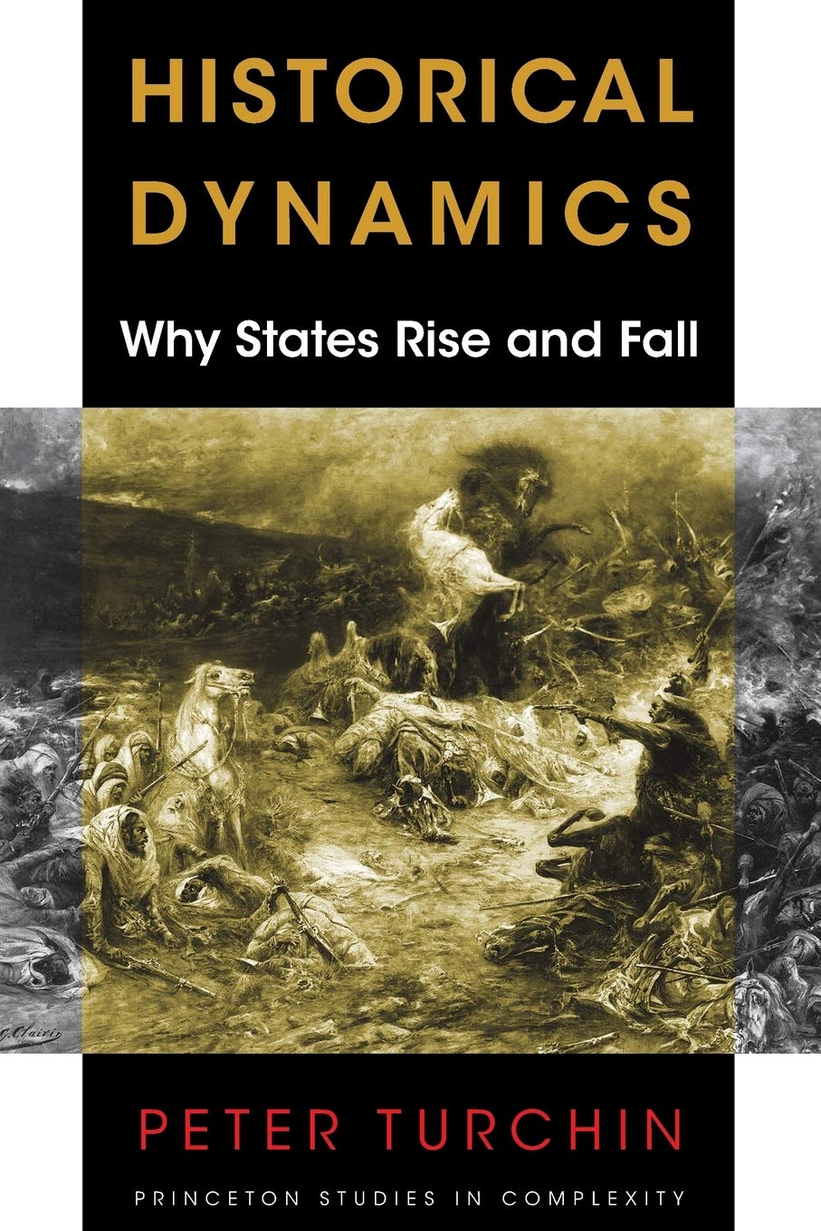 Historical Dynamics: Why States Rise and Fall (Princeton Studies in Complexity),Used