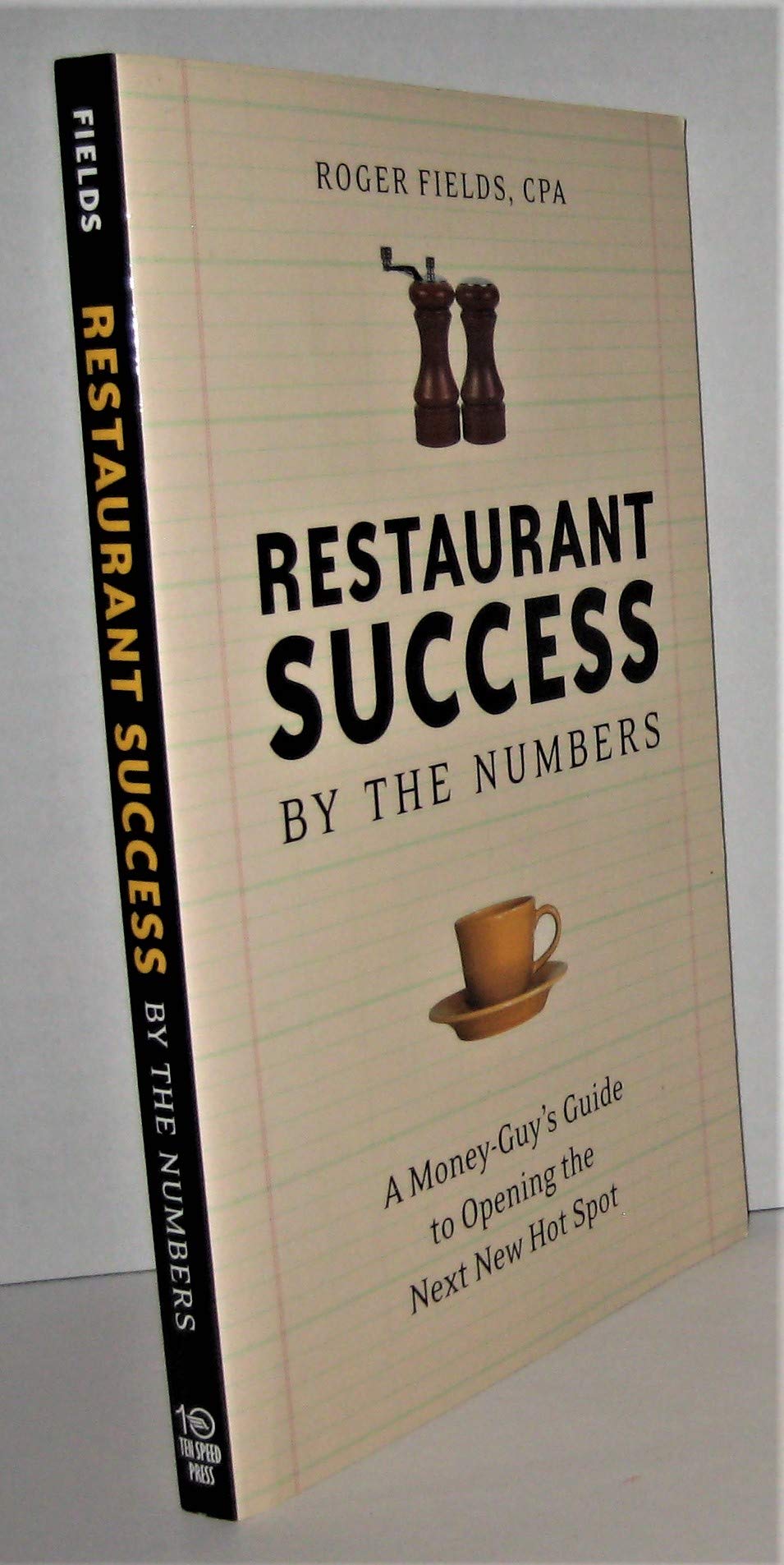 Restaurant Success by the Numbers: A MoneyGuy's Guide to Opening the Next Hot Spot,Used