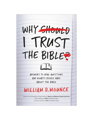 Why I Trust the Bible: Answers to Real Questions and Doubts People Have about the Bible,Used