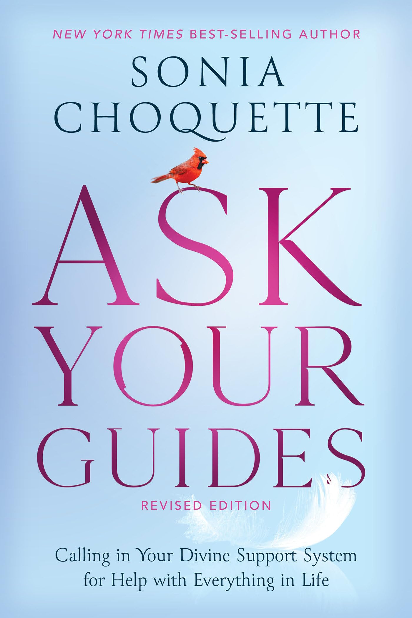 Ask Your Guides: Calling in Your Divine Support System for Help with Everything in Life, Revised Edition,New