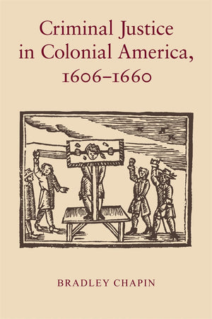 Criminal Justice In Colonial America, 16061660,Used