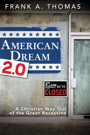 American Dream 2.0: A Christian Way Out of the Great Recession,Used