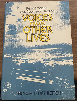 Voices from Other Lives: Reincarnation As a Source of Healing,Used