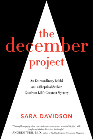 The December Project: An Extraordinary Rabbi and a Skeptical Seeker Confront Life's Greatest Mystery,Used