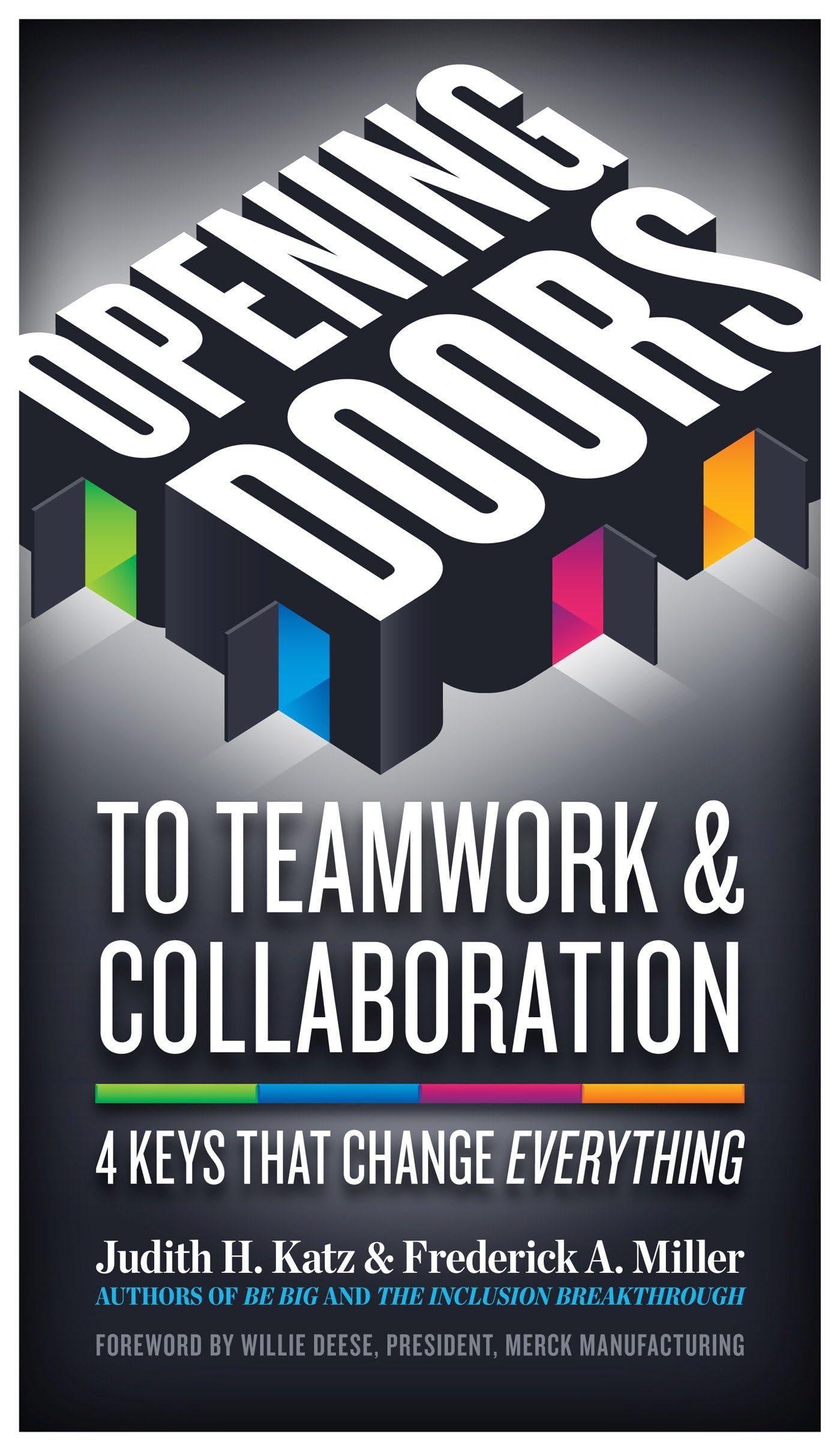 Opening Doors to Teamwork and Collaboration: 4 Keys That Change Everything,Used