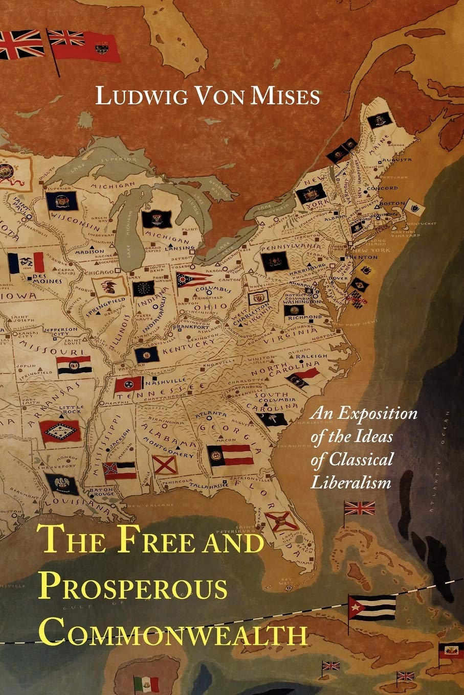 The Free And Prosperous Commonwealth: An Exposition Of The Ideas Of Classical Liberalism (The William Volker Fund Series In The ,Used