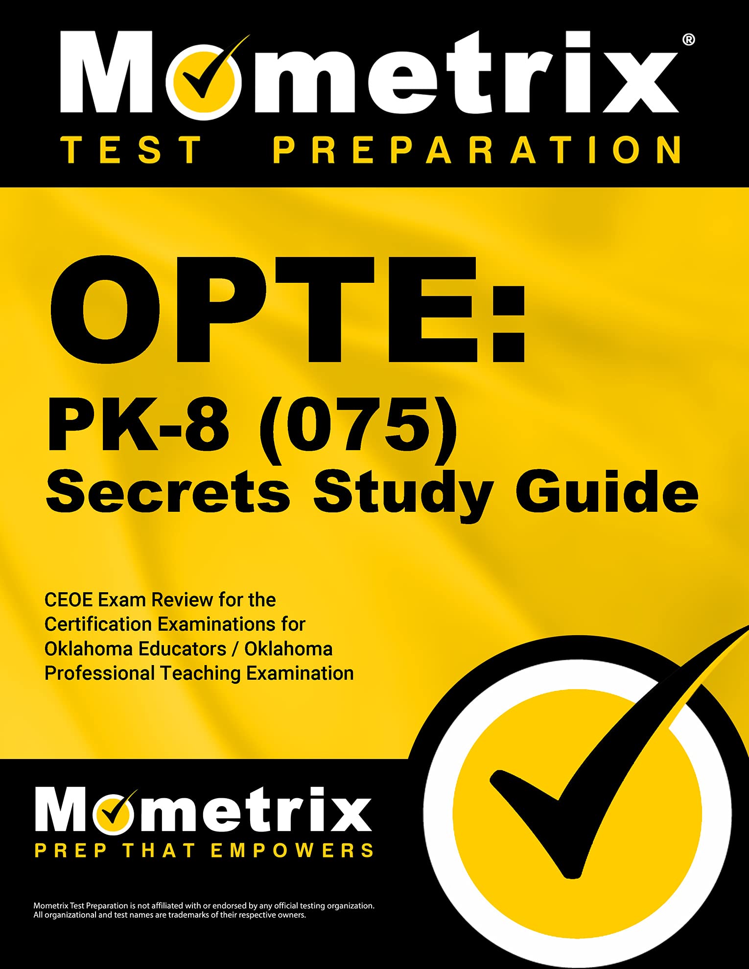 Opte: Pk8 (075) Secrets Study Guide: Ceoe Exam Review For The Certification Examinations For Oklahoma Educators / Oklahoma Prof,Used