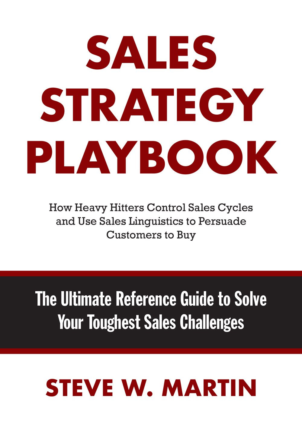 Sales Strategy Playbook: The Ultimate Reference Guide to Solve Your Toughest Sales Challenges,Used