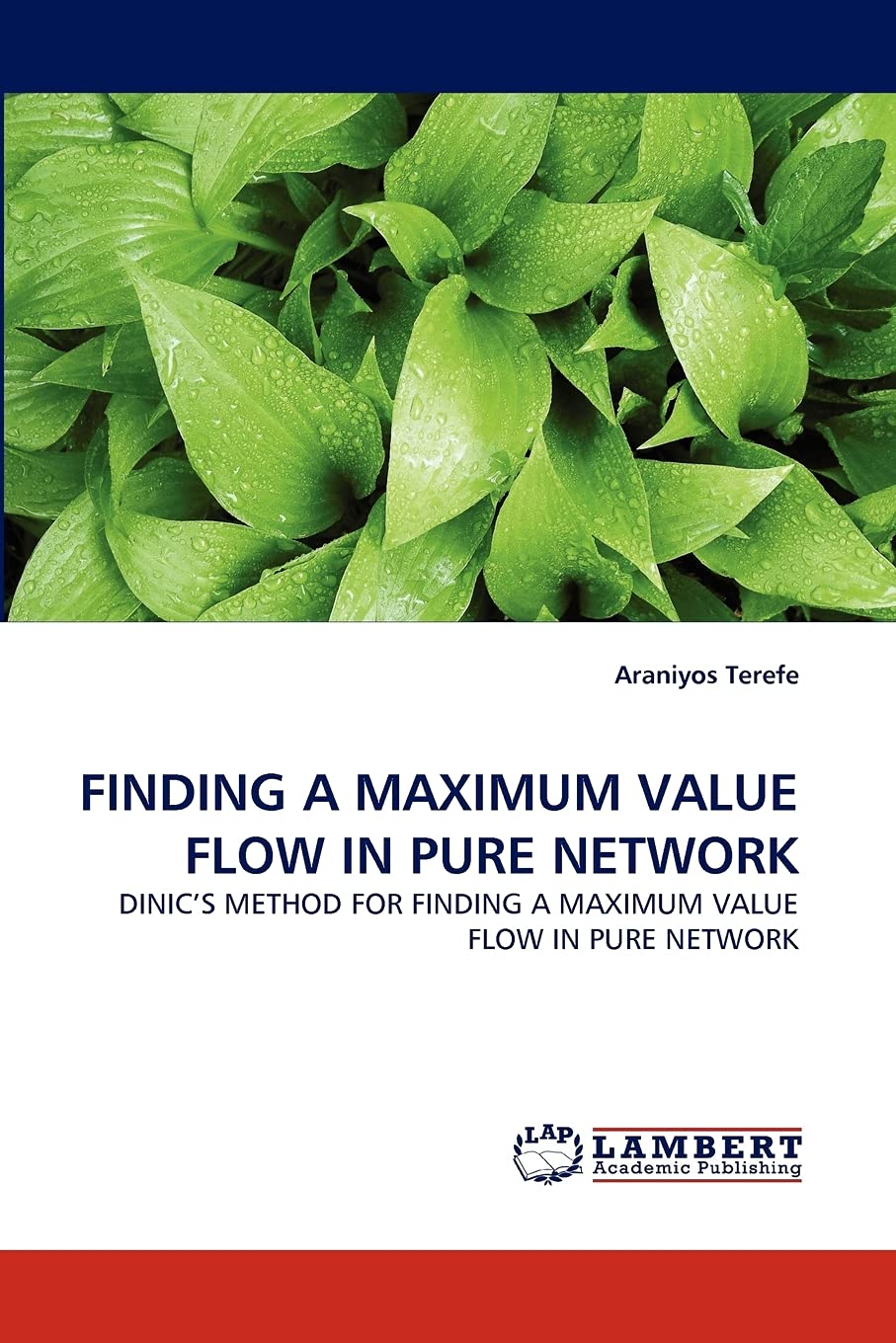 FINDING A MAXIMUM VALUE FLOW IN PURE NETWORK: DINIC'S METHOD FOR FINDING A MAXIMUM VALUE FLOW IN PURE NETWORK,Used