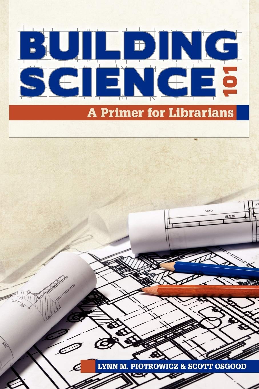 Building Science 101: A Primer for Librarians,Used