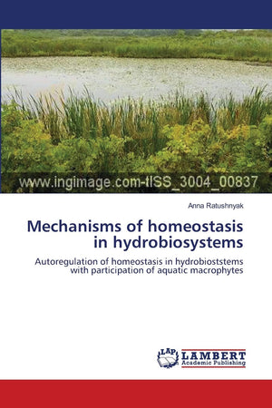 Mechanisms of homeostasis in hydrobiosystems: Autoregulation of homeostasis in hydrobioststems with participation of aquatic mac,Used