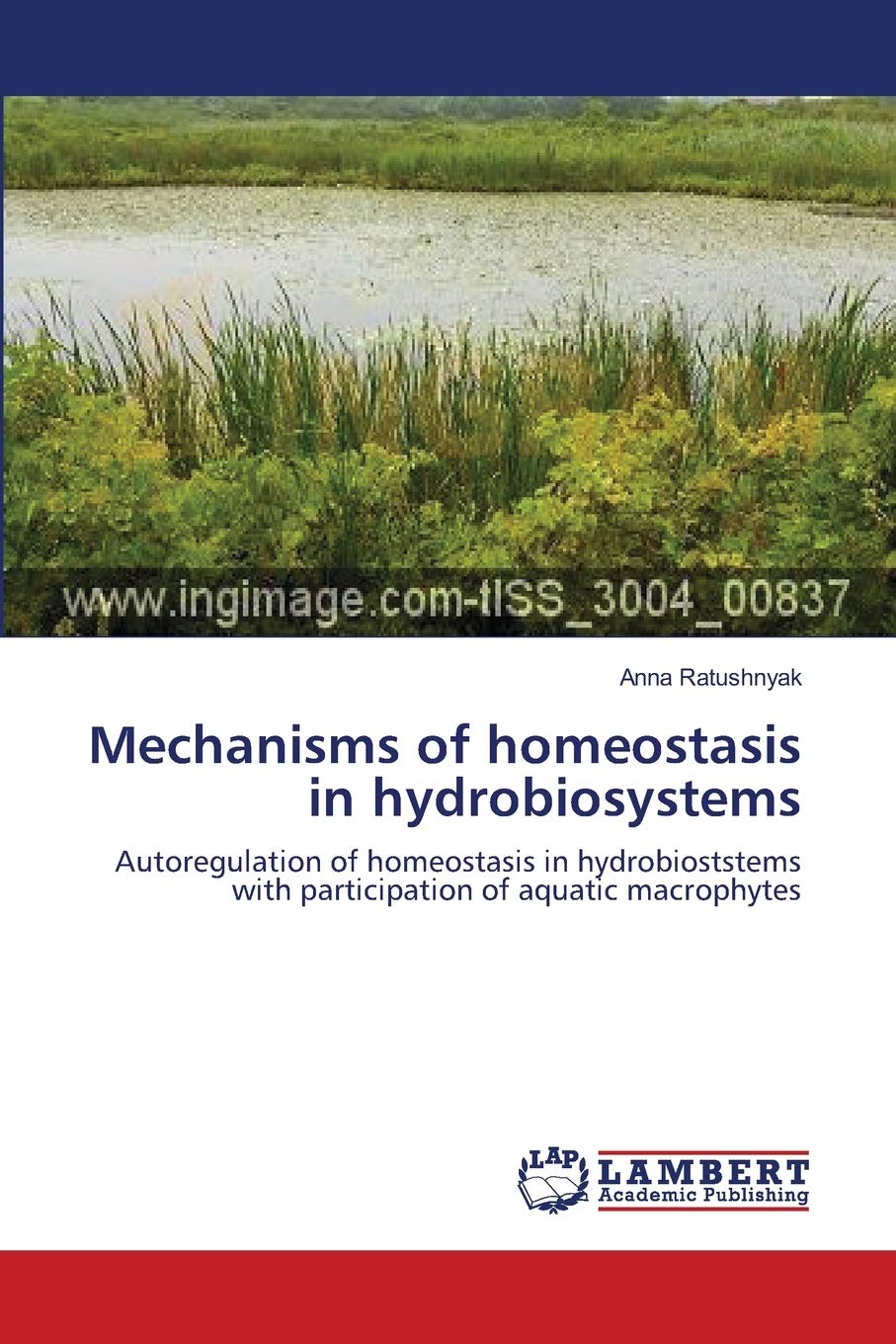 Mechanisms of homeostasis in hydrobiosystems: Autoregulation of homeostasis in hydrobioststems with participation of aquatic mac,Used