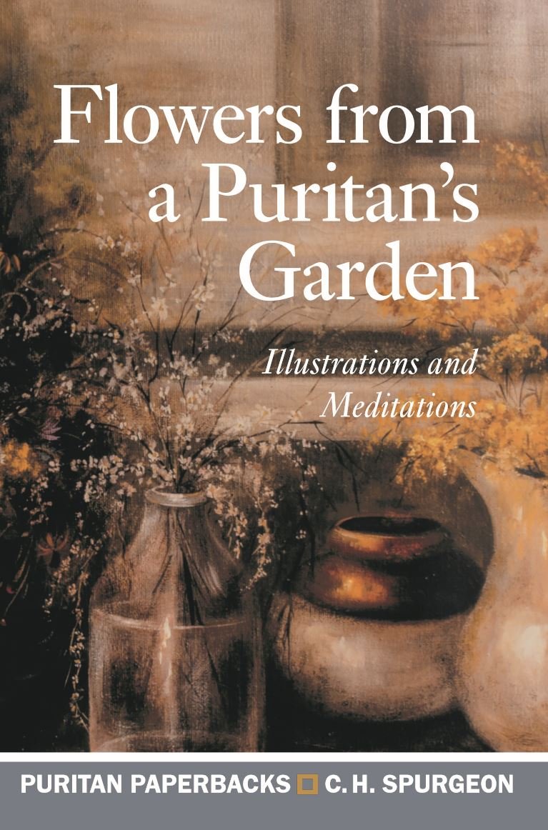 Flowers from a Puritan's Garden (Puritan Paperbacks),New