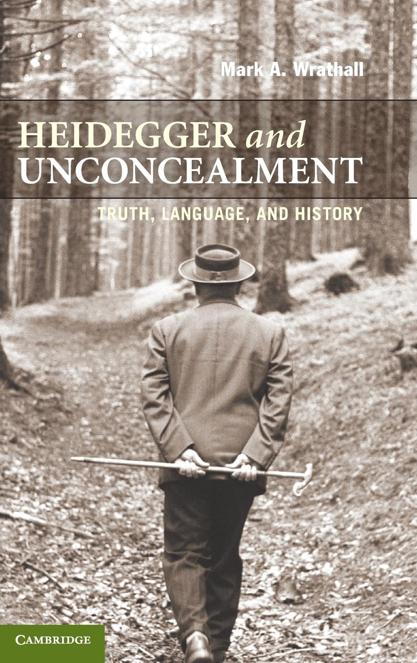 Heidegger and Unconcealment: Truth, Language, and History,Used