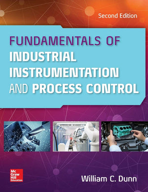 Fundamentals Of Industrial Instrumentation And Process Control, Second Edition