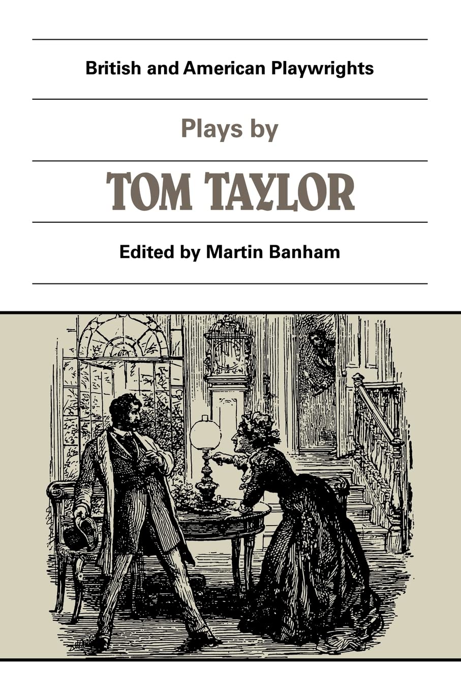 Plays by Tom Taylor: Still Waters Run Deep, The Contested Election, The Overland Route, The TicketofLeave Man (British and Ame,Used