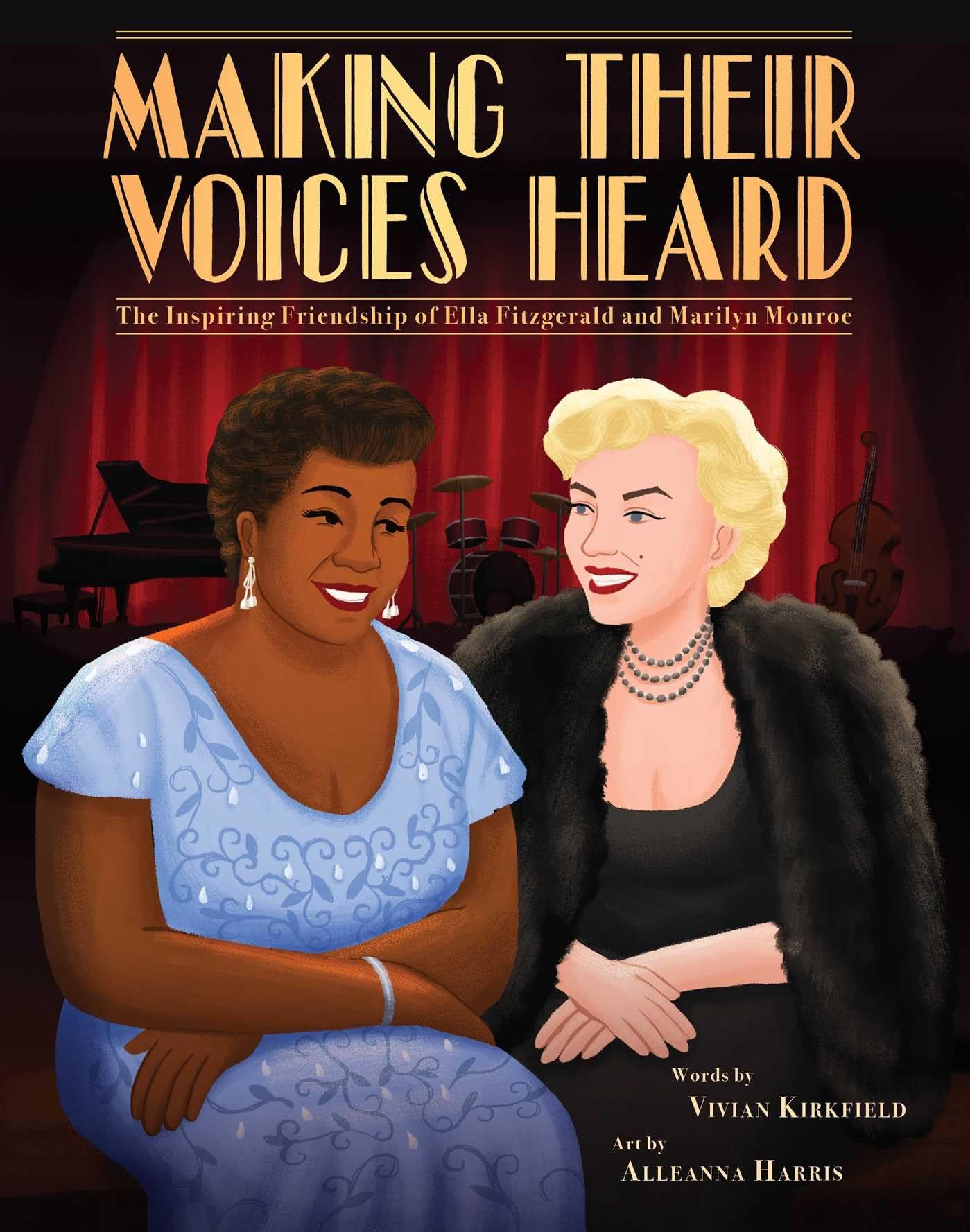 Making Their Voices Heard: The Inspiring Friendship of Ella Fitzgerald and Marilyn Monroe,Used