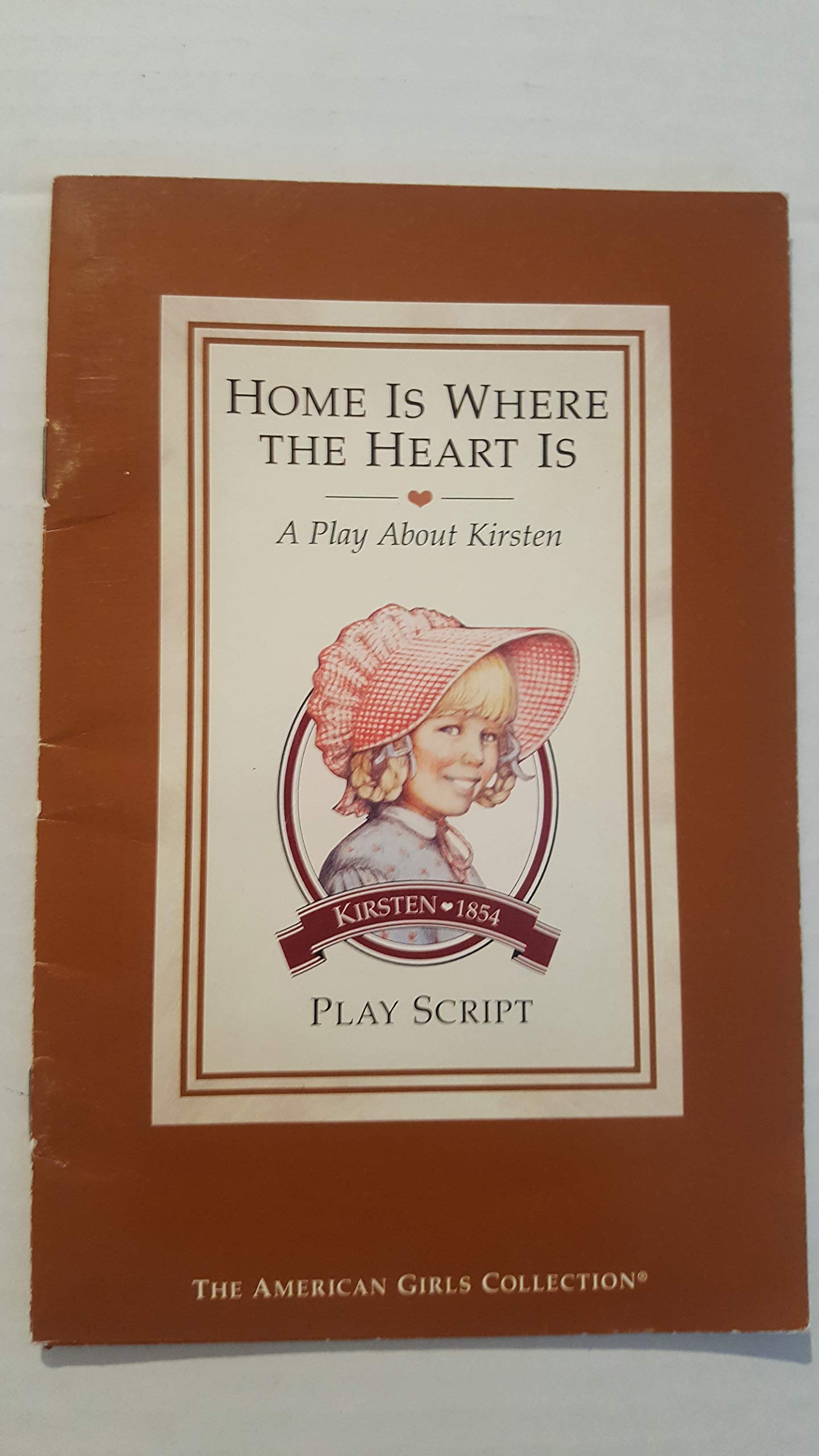 Home Is Where the Heart Is: A Play About Kirsten Play Script,Used