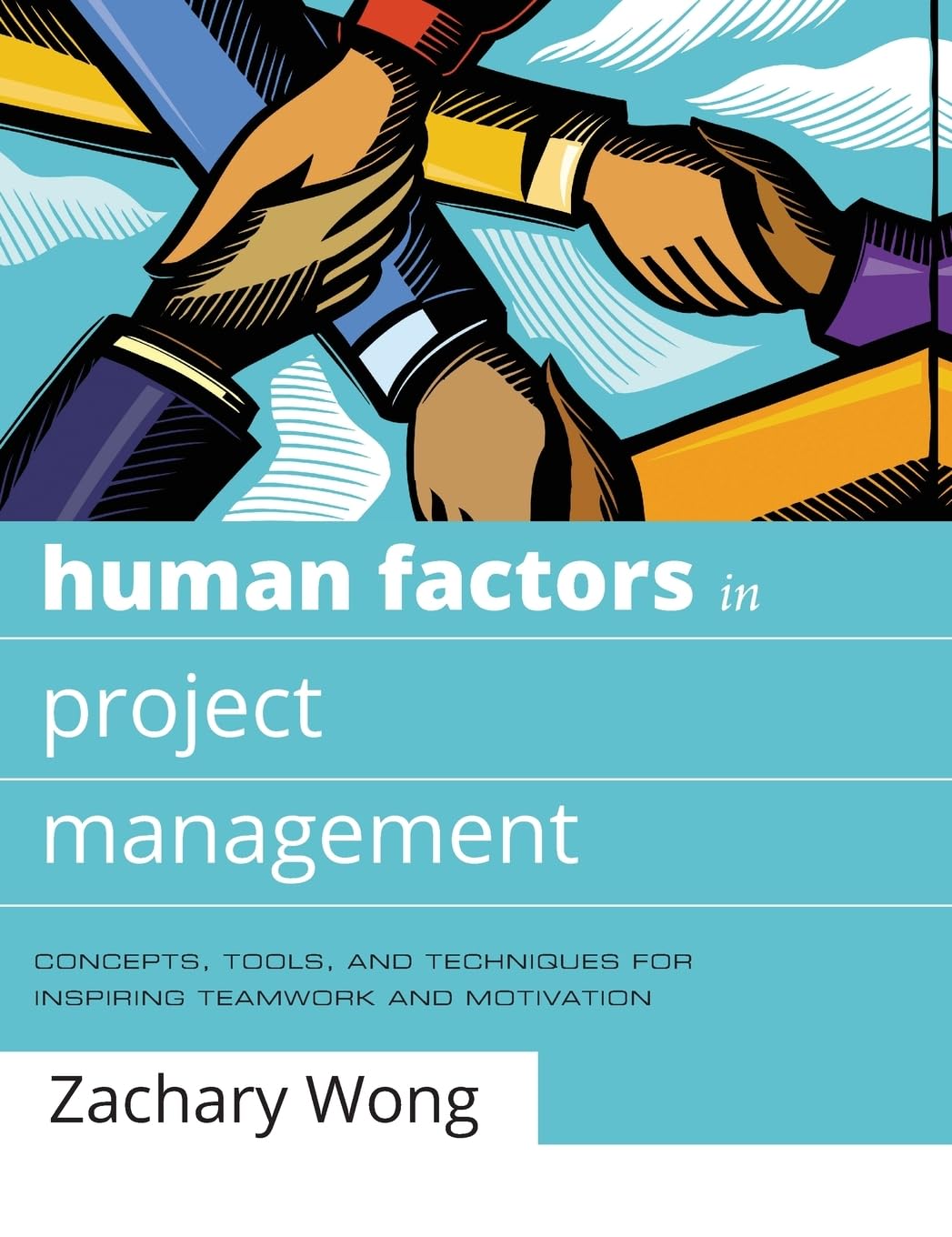 Human Factors in Project Management: Concepts, Tools, and Techniques for Inspiring Teamwork and Motivation,Used