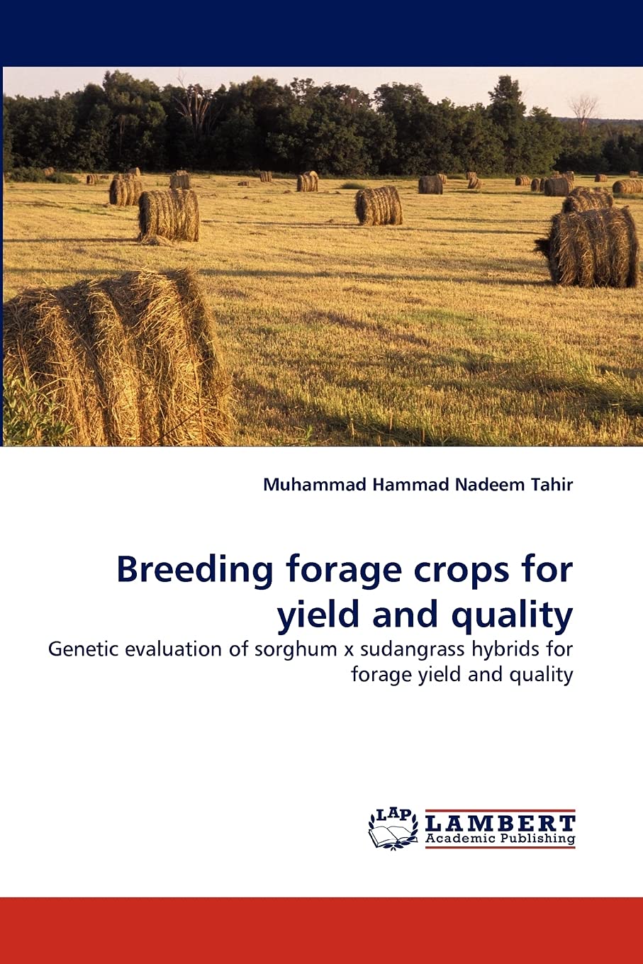 Breeding forage crops for yield and quality: Genetic evaluation of sorghum x sudangrass hybrids for forage yield and quality,Used