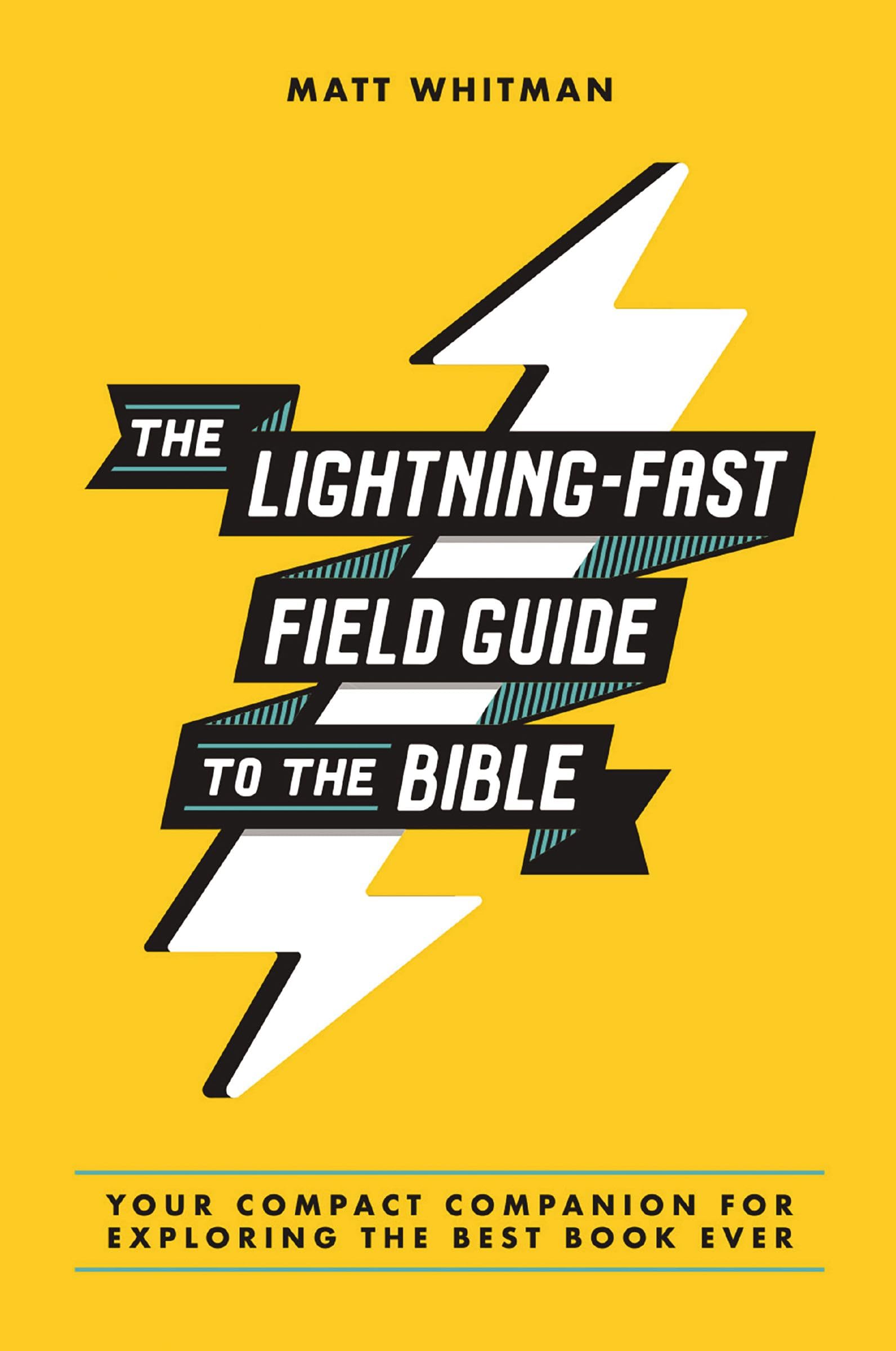 The LightningFast Field Guide To The Bible: Your Compact Companion For Exploring The Best Book Ever