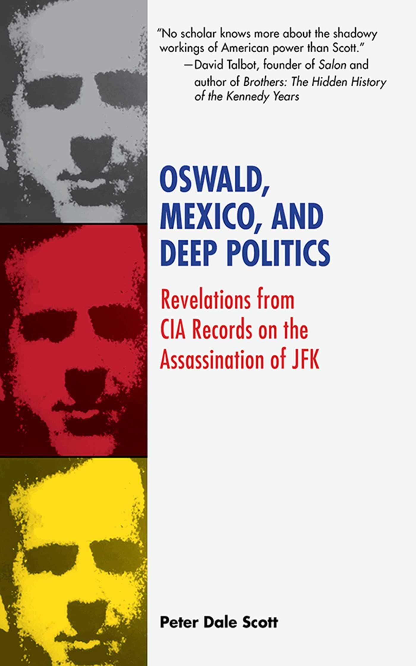 Oswald, Mexico, and Deep Politics: Revelations from CIA Records on the Assassination,Used