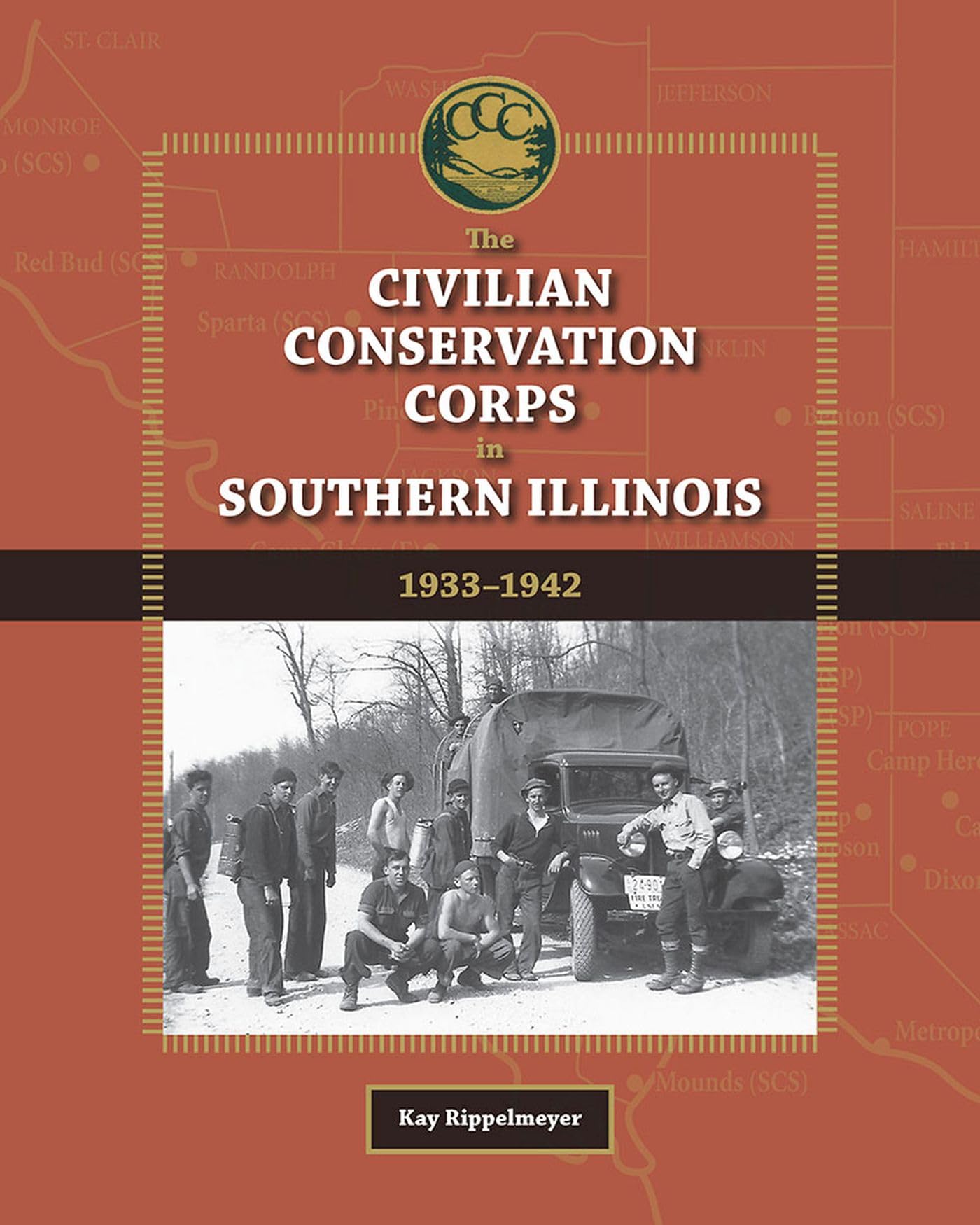 The Civilian Conservation Corps In Southern Illinois, 19331942 (Shawnee Books),Used