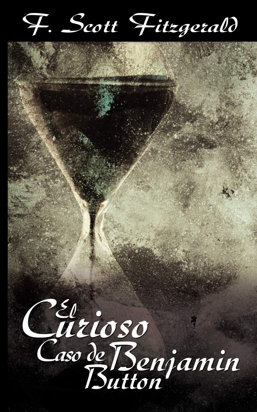 El Curioso Caso de Benjamin Button / The Curious Case of Benjamin Button (Spanish Edition),Used
