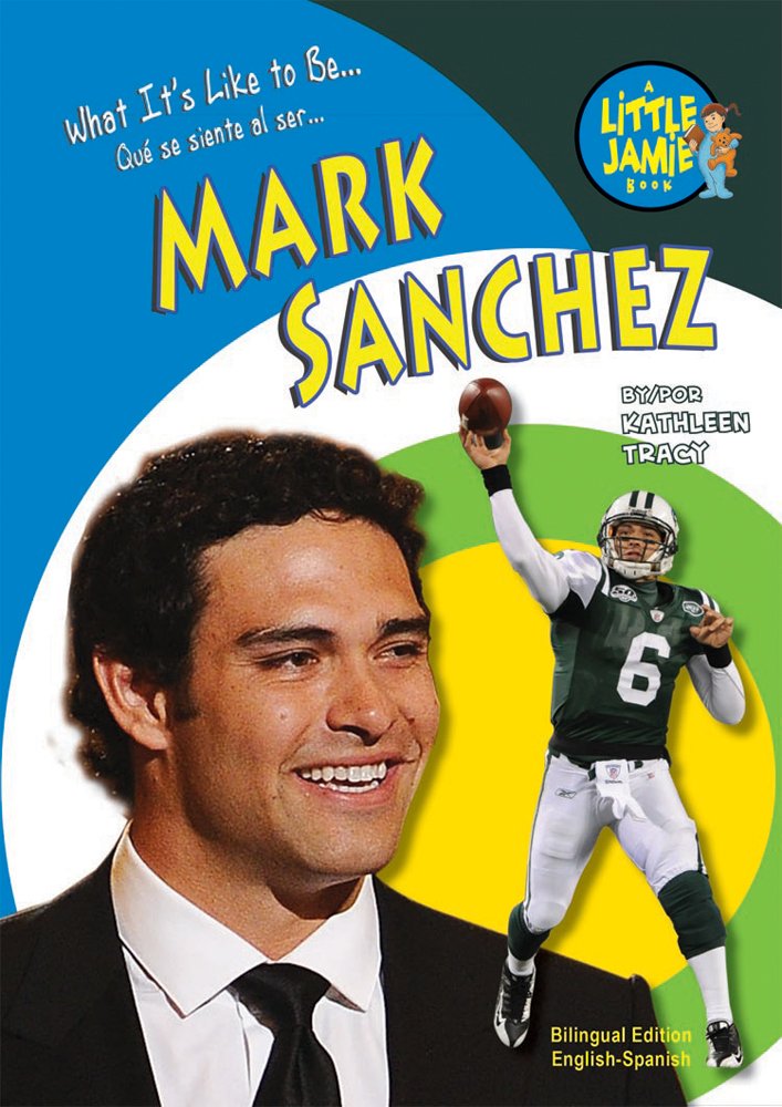 Mark Sanchez: Ny Jets Quarterback (Little Jamie Books: What It's Like to Be) (Little Jamie Books: What It's Like to Be / Que se ,Used