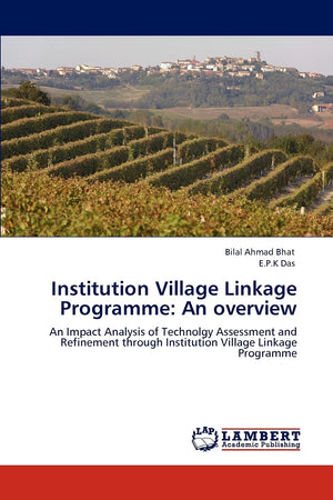 Institution Village Linkage Programme: An overview: An Impact Analysis of Technolgy Assessment and Refinement through Institutio,Used