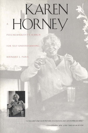 Karen Horney: A Psychoanalysts Search for SelfUnderstanding,Used