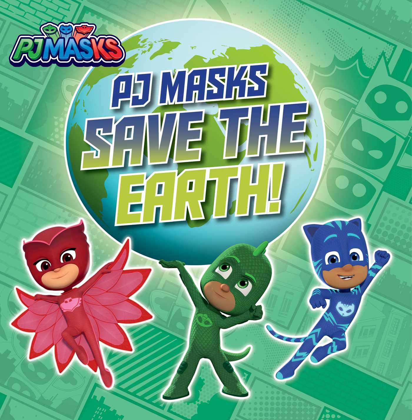 PJ Masks Save the Earth!,New
