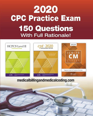 Cpc Practice Exam 2020: Includes 150 Practice Questions, Answers With Full Rationale, Exam Study Guide And The Official Proctor