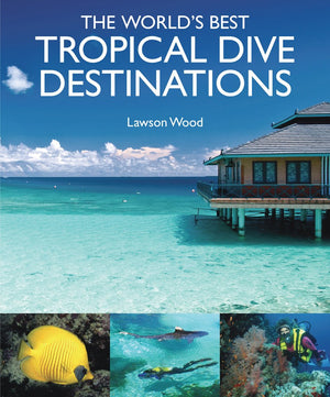 The World's Best Tropical Dive Destinations,New