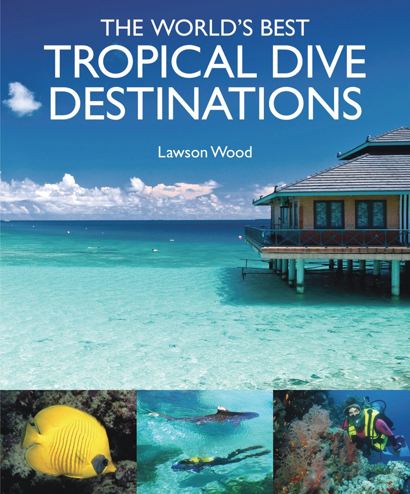 The World's Best Tropical Dive Destinations,New