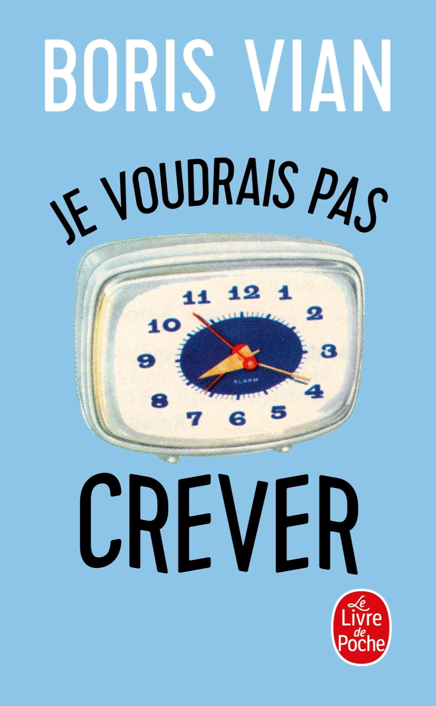 Je Voudrais Pas Crever (Ldp Litterature) (French Edition)