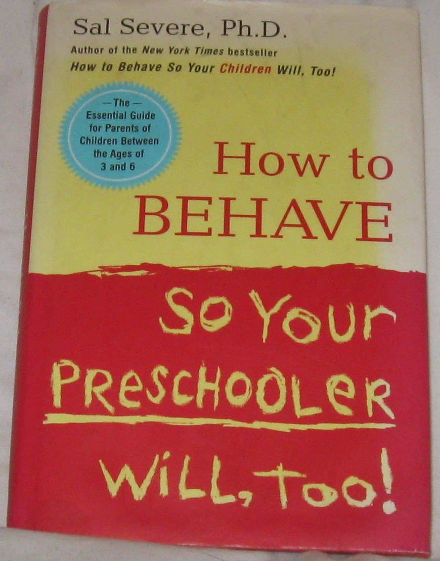How to Behave So Your Preschooler Will, Too!,Used