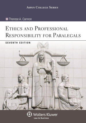 Ethics And Professional Responsibility For Paralegals, Seventh Edition (Aspen College)